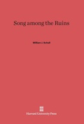 Cover: Song Among the Ruins - Harvard University Press
