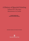 Cover: A History of Spanish Painting, Volume XIV - Harvard University Press