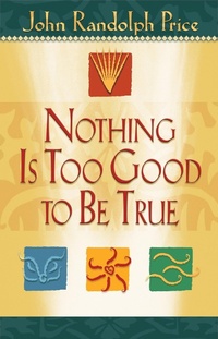 Enlarge image Cover: Nothing Is Too Good to Be True - Hay House Inc.