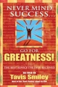 Cover: Never Mind Success - Go For Greatness! - Smiley Books