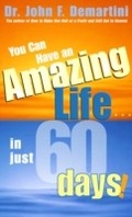 Cover: You Can Have An Amazing Life In Just 60 Days! - Hay House Inc.