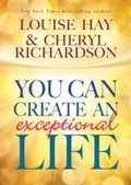 Cover: You Can Create an Exceptional Life - Hay House Inc.