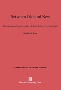 Cover: Between Old and New - Harvard University Press