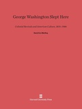 Cover: George Washington Slept Here - Harvard University Press