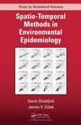 Cover: Spatio-Temporal Methods in Environmental Epidemiology - Chapman & Hall/CRC