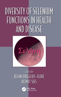 Enlarge image Cover: Diversity of Selenium Functions in Health and Disease - CRC Press