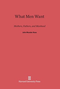 Enlarge image Cover: What Men Want - Harvard University Press
