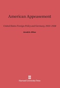 Cover: American Appeasement - Harvard University Press