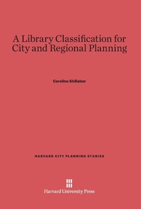 Abbildung von: A Library Classification for City and Regional Planning - Harvard University Press