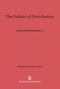 Cover: The Politics of Distribution - Harvard University Press