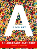 Cover: A Is for Art: An Abstract Alphabet - Simon & Schuster