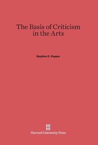 Enlarge image Cover: The Basis of Criticism in the Arts - Harvard University Press