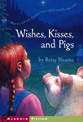 Cover: Wishes, Kisses, and Pigs - Simon & Schuster Books for Young Readers