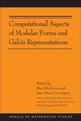 Cover: Computational Aspects of Modular Forms and Galois Representations - Princeton University Press