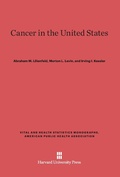Cover: Cancer in the United States - Harvard University Press