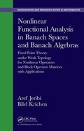 Cover: Nonlinear Functional Analysis in Banach Spaces and Banach Algebras - Chapman & Hall/CRC
