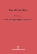 Cover: Moral Education - Harvard University Press