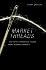 Cover: Market Threads - Princeton University Press