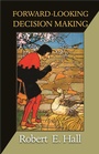 Cover: Forward-Looking Decision Making - Princeton University Press