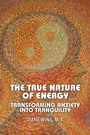 Cover: The True Nature of Energy - Loving Healing Press