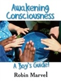 Cover: Awakening Consciousness - Marvelous Spirit Press
