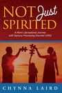 Cover: Not Just Spirited - Loving Healing Press