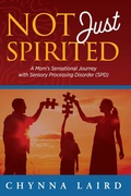 Cover: Not Just Spirited - Loving Healing Press