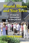 Cover: Mental Illness and Your Town - Loving Healing Press