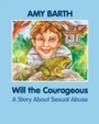Cover: Will the Courageous - Loving Healing Press