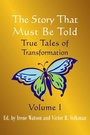 Cover: The Story That Must Be Told - Loving Healing Press