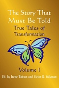 Cover: The Story That Must Be Told - Loving Healing Press