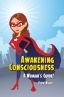Cover: Awakening Consciousness - Loving Healing Press