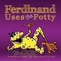 Cover: Ferdinand Uses The Potty - Loving Healing Press