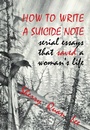 Cover: How to Write a Suicide Note - Modern History Press