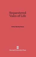 Cover: Sequestered Vales of Life - Harvard University Press