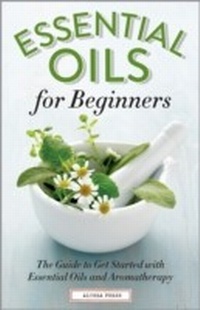 Abbildung von: Essential Oils for Beginners - Callisto Media