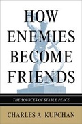Cover: How Enemies Become Friends - Princeton University Press