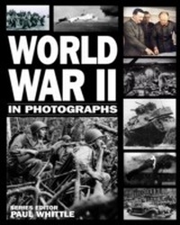Enlarge image Cover: World War II in Photographs - Arcturus Digital Limited