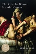 Cover: One by Whom Scandal Comes - Michigan State University Press
