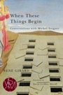 Cover: When These Things Begin - Michigan State University Press