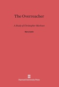 Cover: The Overreacher - Harvard University Press