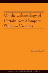 Abbildung von: On the Cohomology of Certain Non-Compact Shimura Varieties - Princeton University Press