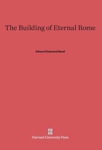 Enlarge image Cover: The Building of Eternal Rome - Harvard University Press