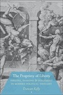 Cover: The Propriety of Liberty - Princeton University Press