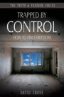 Cover: Trapped by Control - Sovereign World Ltd