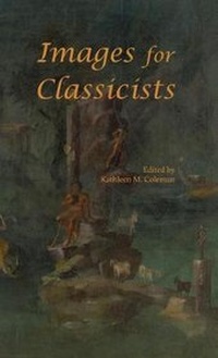 Enlarge image Cover: Images for Classicists - Harvard Department of the Classics
