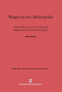 Enlarge image Cover: Wages in the Metropolis - Harvard University Press