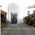 Cover: By Whing to Port Soderick - Loaghtan Books