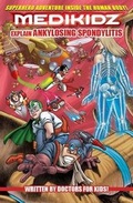 Cover: Medikidz Explain Ankylosing Spondylitis - Medikidz Publishing