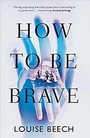 Cover: How To Be Brave - Orenda Books